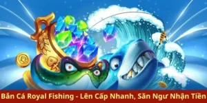 Hướng Dẫn Chơi Bắn Cá Royal Fishing Tại SV388 Để Săn Thưởng Lớn