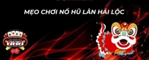 Hướng Dẫn Chơi Nổ Hũ Lân Hái Lộc Tại SV388 Để Nhận Jackpot